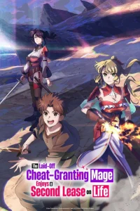 The Laid-Off Cheat-Granting Mage Enjoys a Second Lease on Life Season 1